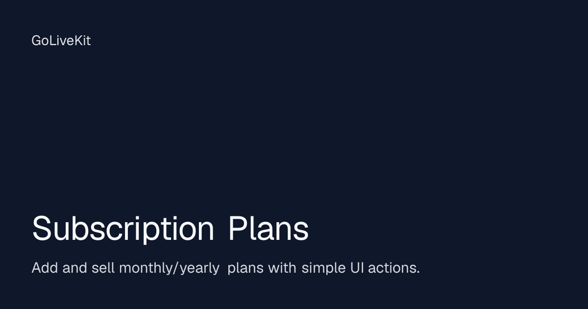 Subscription Plans | GoLiveKit